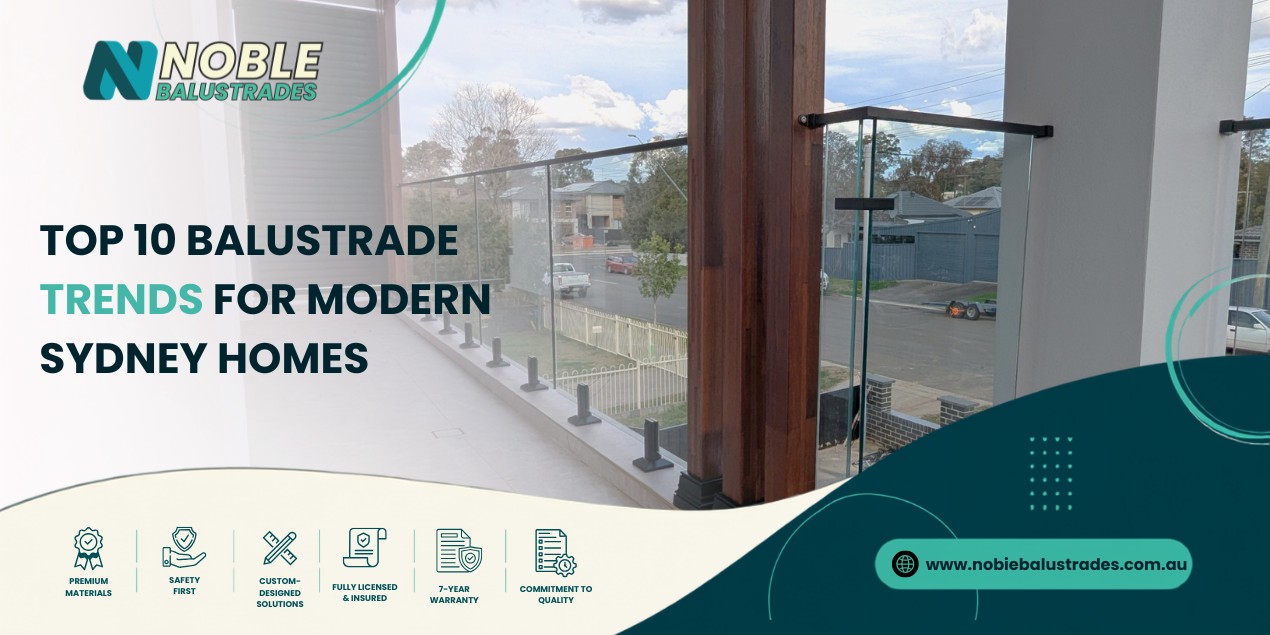 Top 10 Balustrade Trends for Modern Sydney Homes